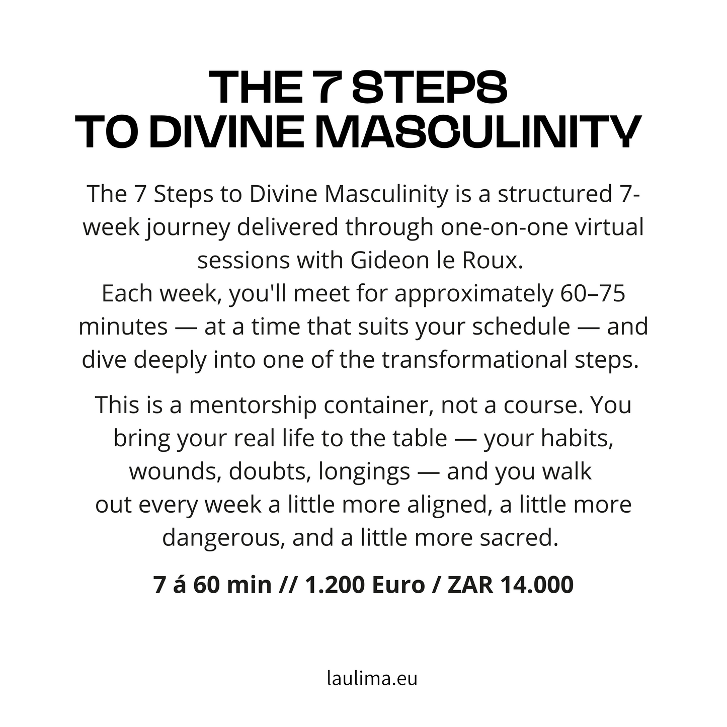 THE 7 STEPS TO DIVINE MASCULINITY - A Rite of Passage with Gideon Le Roux (EUR)