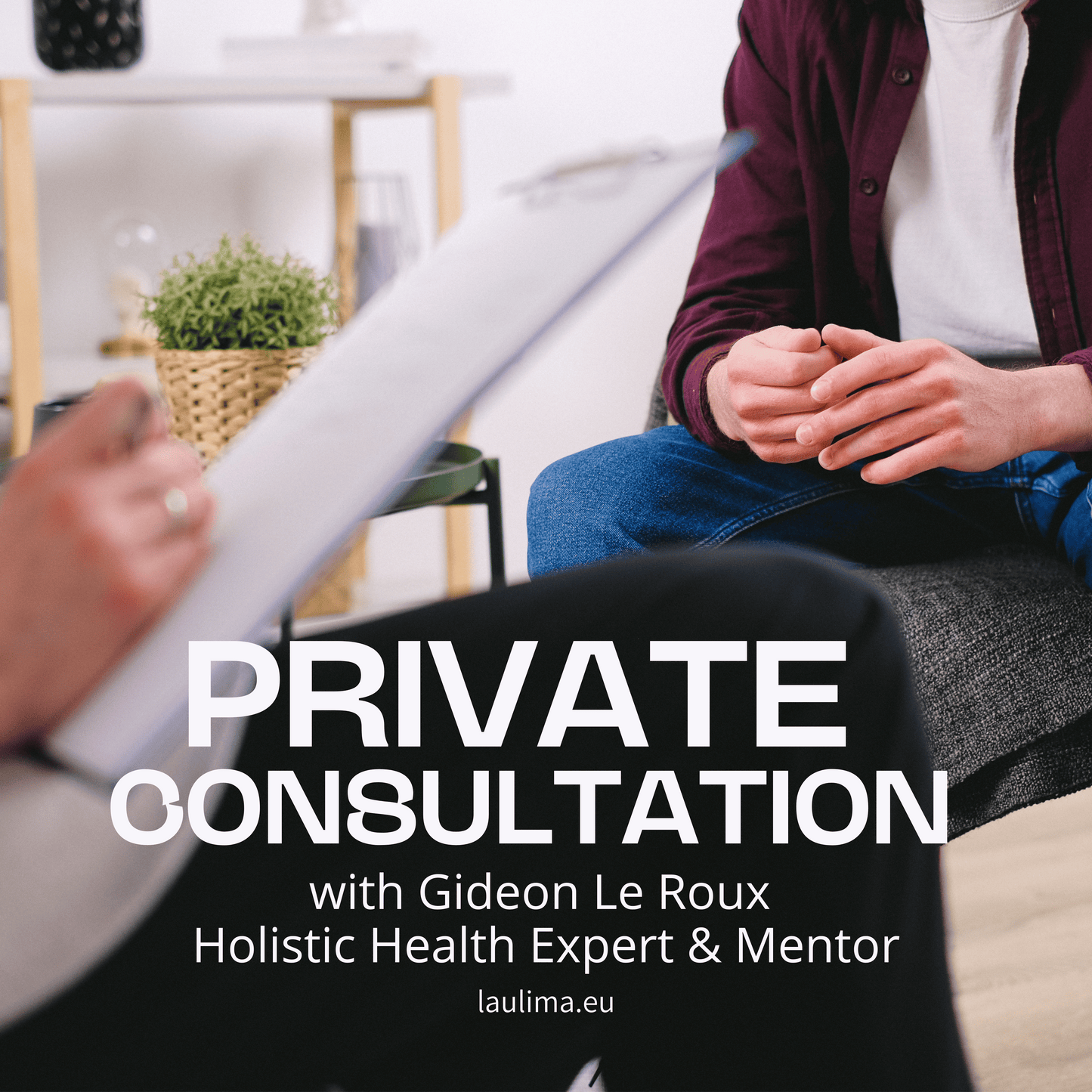 PRIVATE CONSULTATION with Gideon Le Roux INTERNATIONAL
