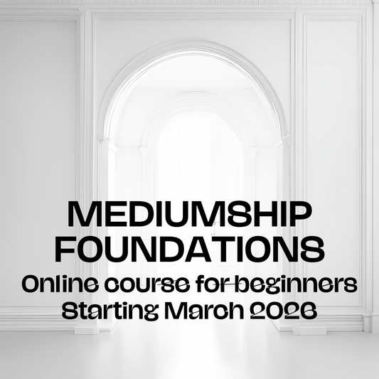 Mediumship Foundations – Online Mediumship Training for Beginners